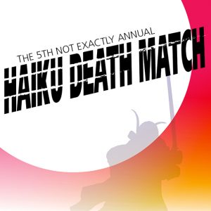 5th Haiku death match